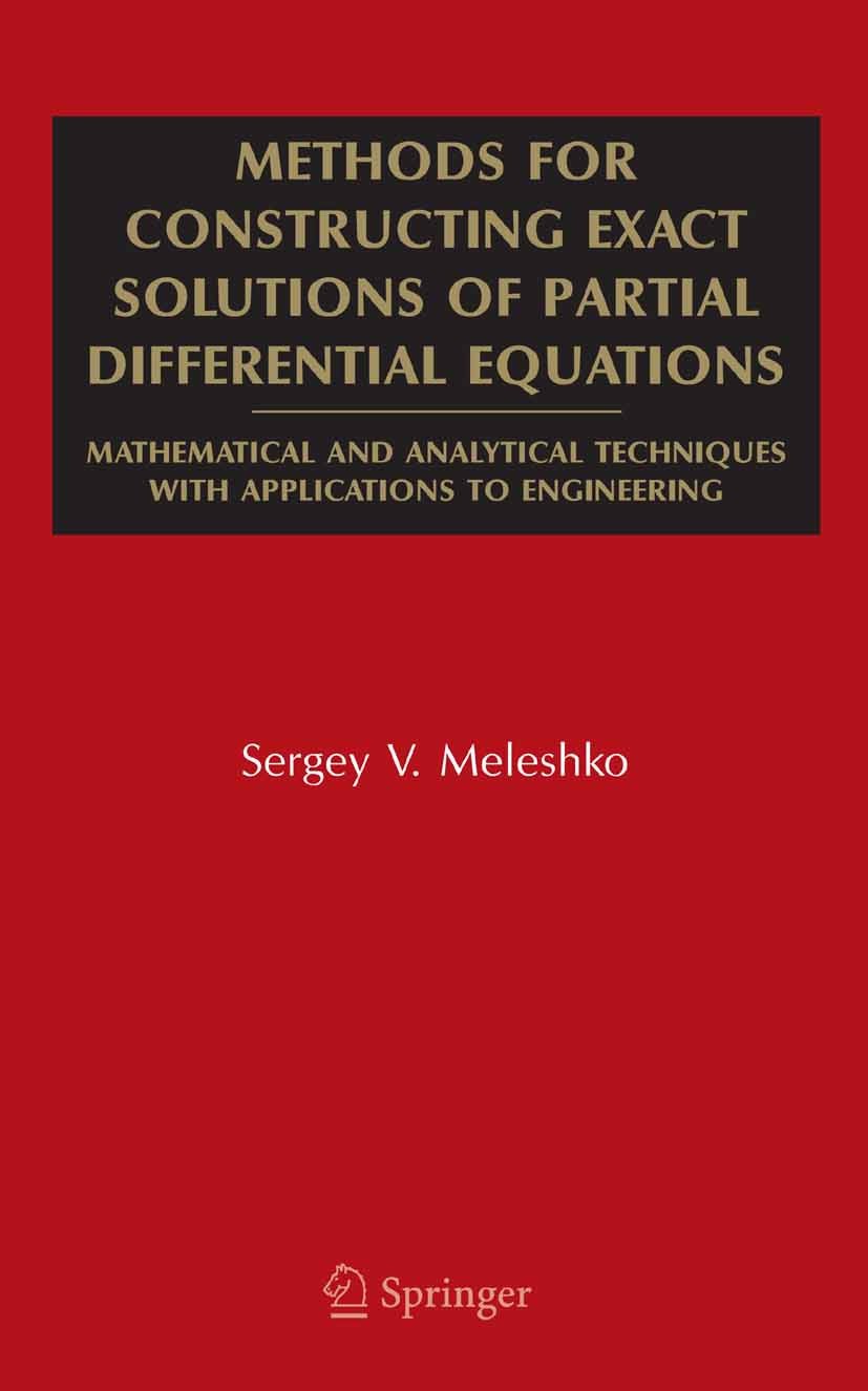 Titlebook: Methods for Constructing Exact Solutions of Partial Differential Equations; Mathematical and Ana S. V. Meleshko Book 2005 Springer-Verlag U Titlebook: Methods for Constructing Exact Solutions of Partial Differential Equations; Mathematical and Ana S. V. Meleshko Book 2005 Springer-Verlag U