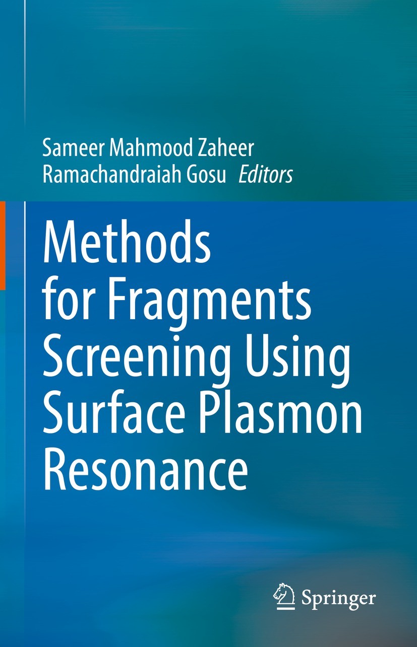 Titlebook: Methods for Fragments Screening Using Surface Plasmon Resonance; Sameer Mahmood Zaheer,Ramachandraiah Gosu Book 2021 The Editor(s) (if app Titlebook: Methods for Fragments Screening Using Surface Plasmon Resonance; Sameer Mahmood Zaheer,Ramachandraiah Gosu Book 2021 The Editor(s) (if app