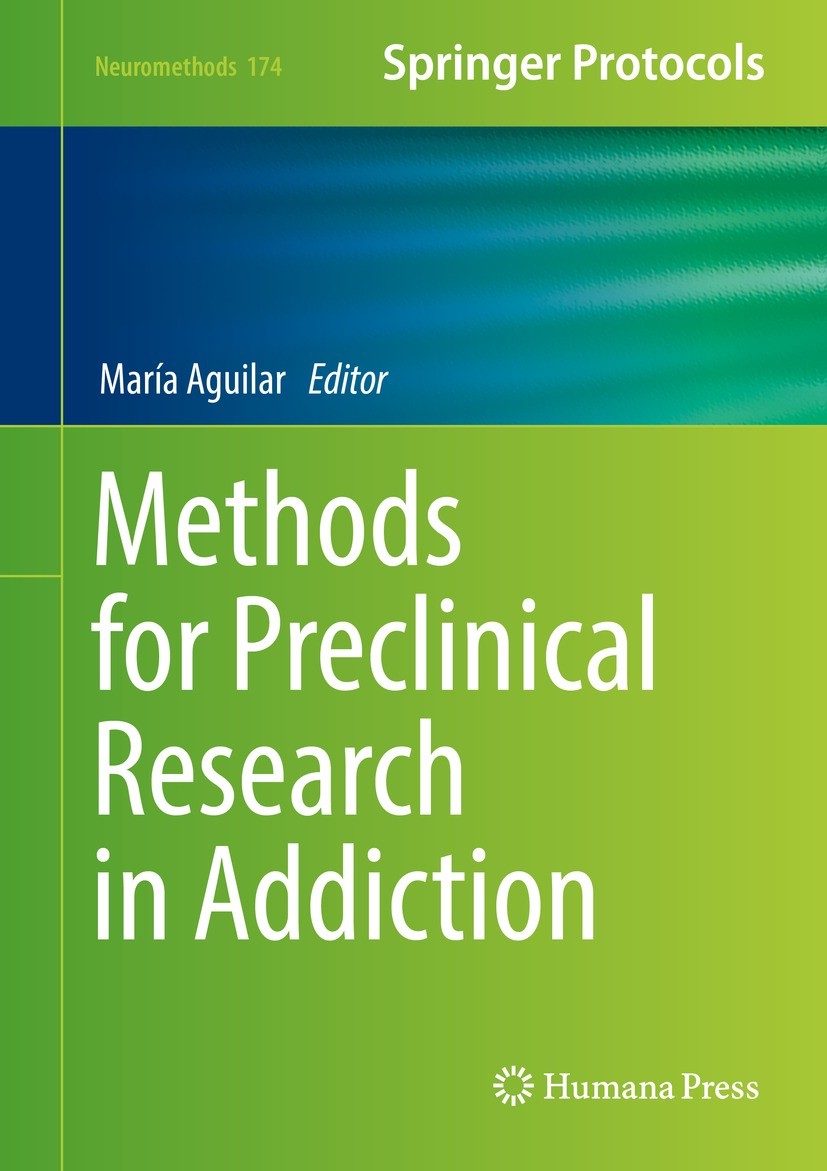 Titlebook: Methods for Preclinical Research in Addiction; María A. Aguilar Book 2022 Springer Science+Business Media, LLC, part of Springer Nature 20 Titlebook: Methods for Preclinical Research in Addiction; María A. Aguilar Book 2022 Springer Science+Business Media, LLC, part of Springer Nature 20
