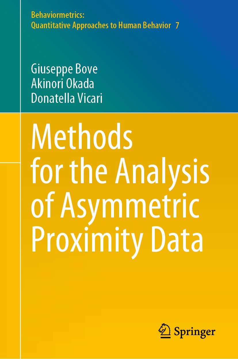 Titlebook: Methods for the Analysis of Asymmetric Proximity Data; Giuseppe Bove,Akinori Okada,Donatella Vicari Book 2021 The Editor(s) (if applicable Titlebook: Methods for the Analysis of Asymmetric Proximity Data; Giuseppe Bove,Akinori Okada,Donatella Vicari Book 2021 The Editor(s) (if applicable