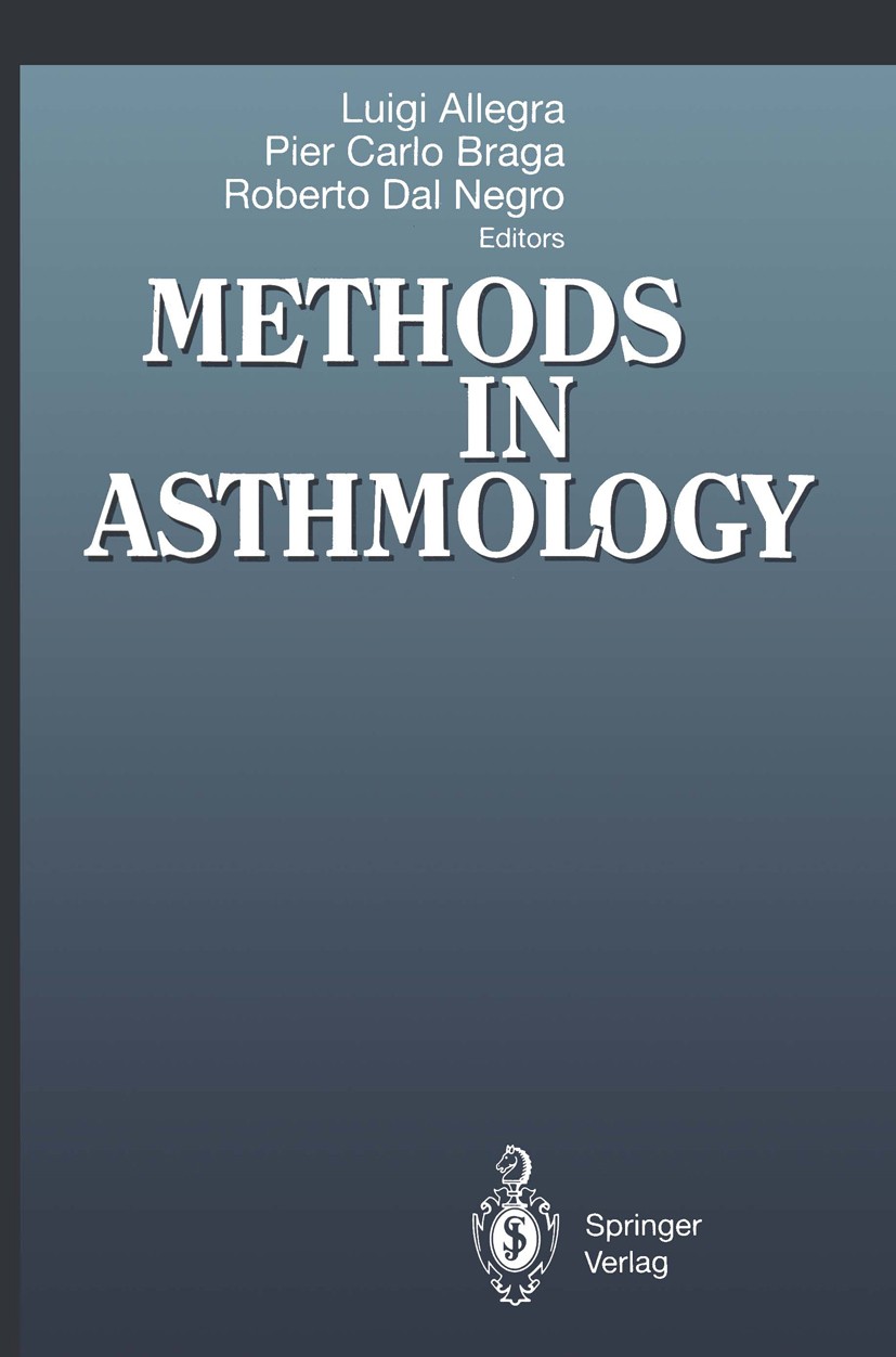Titlebook: Methods in Asthmology; Luigi Allegra,Pier Carlo Braga,Roberto Negro Book 1993 Springer-Verlag Berlin Heidelberg 1993 Asthmology.asthma.blo Titlebook: Methods in Asthmology; Luigi Allegra,Pier Carlo Braga,Roberto Negro Book 1993 Springer-Verlag Berlin Heidelberg 1993 Asthmology.asthma.blo