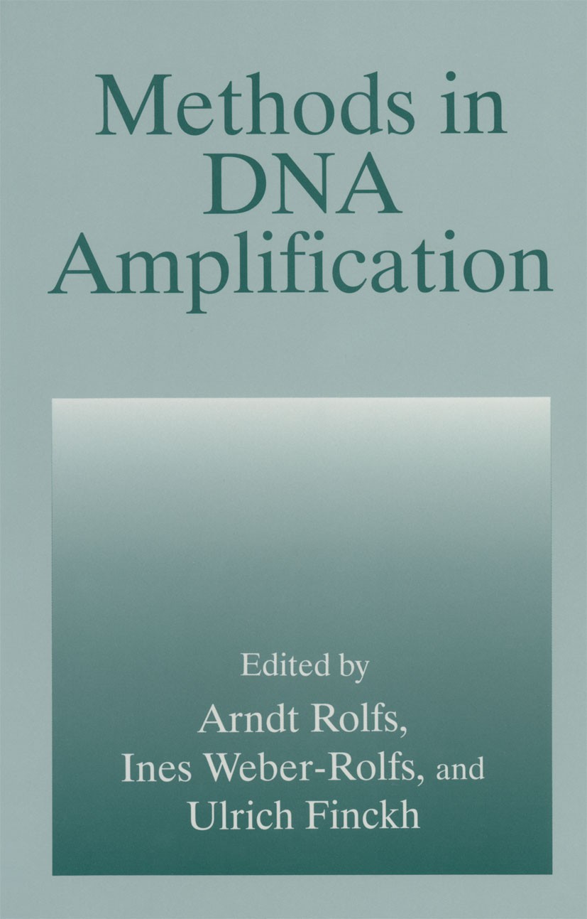 Titlebook: Methods in DNA Amplification; Arndt Rolfs,Ines Weber-Rolfs,Ulrich Finckh Book 1994 Springer Science+Business Media New York 1994 Hepatitis Titlebook: Methods in DNA Amplification; Arndt Rolfs,Ines Weber-Rolfs,Ulrich Finckh Book 1994 Springer Science+Business Media New York 1994 Hepatitis