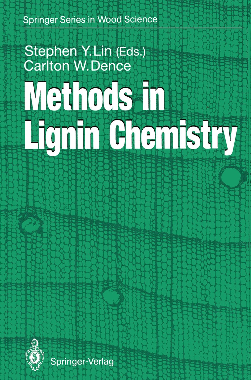 Titlebook: Methods in Lignin Chemistry; Stephen Y. Lin,Carlton W. Dence Book 1992 Springer-Verlag Berlin Heidelberg 1992 Holz.Lignin.Papier.paper.woo Titlebook: Methods in Lignin Chemistry; Stephen Y. Lin,Carlton W. Dence Book 1992 Springer-Verlag Berlin Heidelberg 1992 Holz.Lignin.Papier.paper.woo