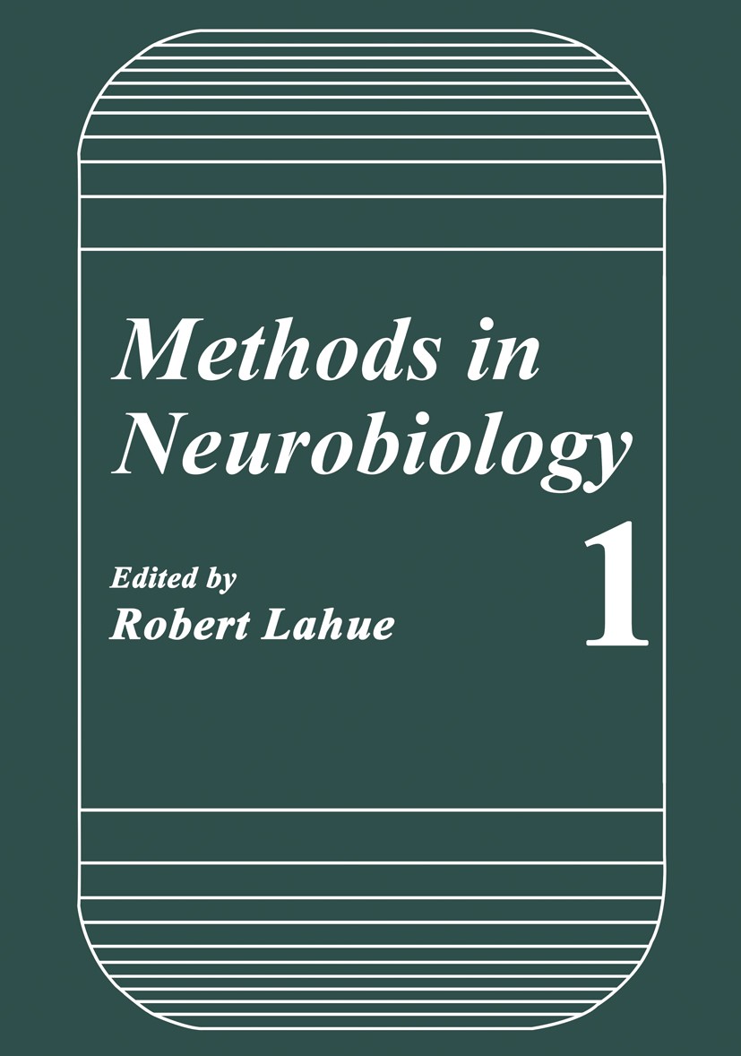 Titlebook: Methods in Neurobiology; Robert Lahue Book 1981 Plenum Press, New York 1981 biological.biology.development.neurobiology Titlebook: Methods in Neurobiology; Robert Lahue Book 1981 Plenum Press, New York 1981 biological.biology.development.neurobiology