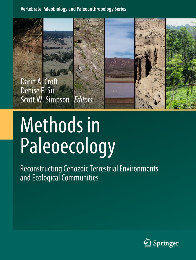 Titlebook: Methods in Paleoecology; Reconstructing Cenoz Darin A. Croft,Denise F. Su,Scott W. Simpson Book 2018 Springer Nature Switzerland AG 2018 re Titlebook: Methods in Paleoecology; Reconstructing Cenoz Darin A. Croft,Denise F. Su,Scott W. Simpson Book 2018 Springer Nature Switzerland AG 2018 re