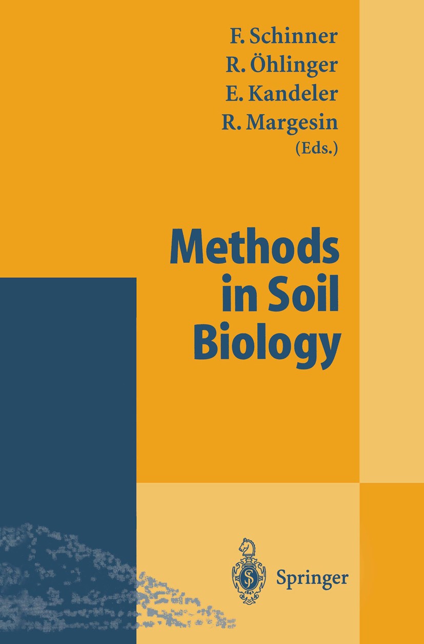 Titlebook: Methods in Soil Biology; Franz Schinner,Richard Öhlinger,Rosa Margesin Book 1996 Springer-Verlag Berlin Heidelberg 1996 Biomasse.Kohlensto Titlebook: Methods in Soil Biology; Franz Schinner,Richard Öhlinger,Rosa Margesin Book 1996 Springer-Verlag Berlin Heidelberg 1996 Biomasse.Kohlensto