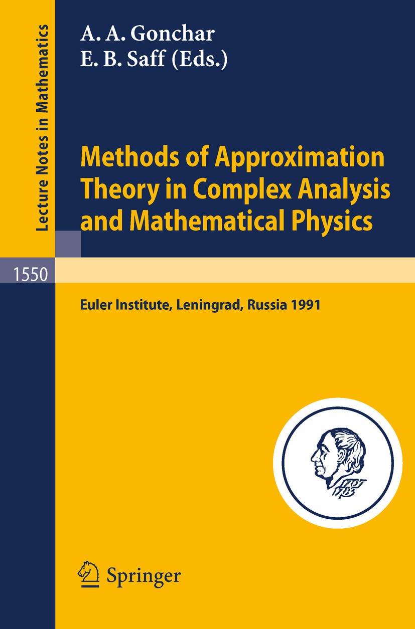 Titlebook: Methods of Approximation Theory in Complex Analysis and Mathematical Physics; Leningrad, May 13-24 Andrei A. Gonchar,Edward B. Saff Confere Titlebook: Methods of Approximation Theory in Complex Analysis and Mathematical Physics; Leningrad, May 13-24 Andrei A. Gonchar,Edward B. Saff Confere