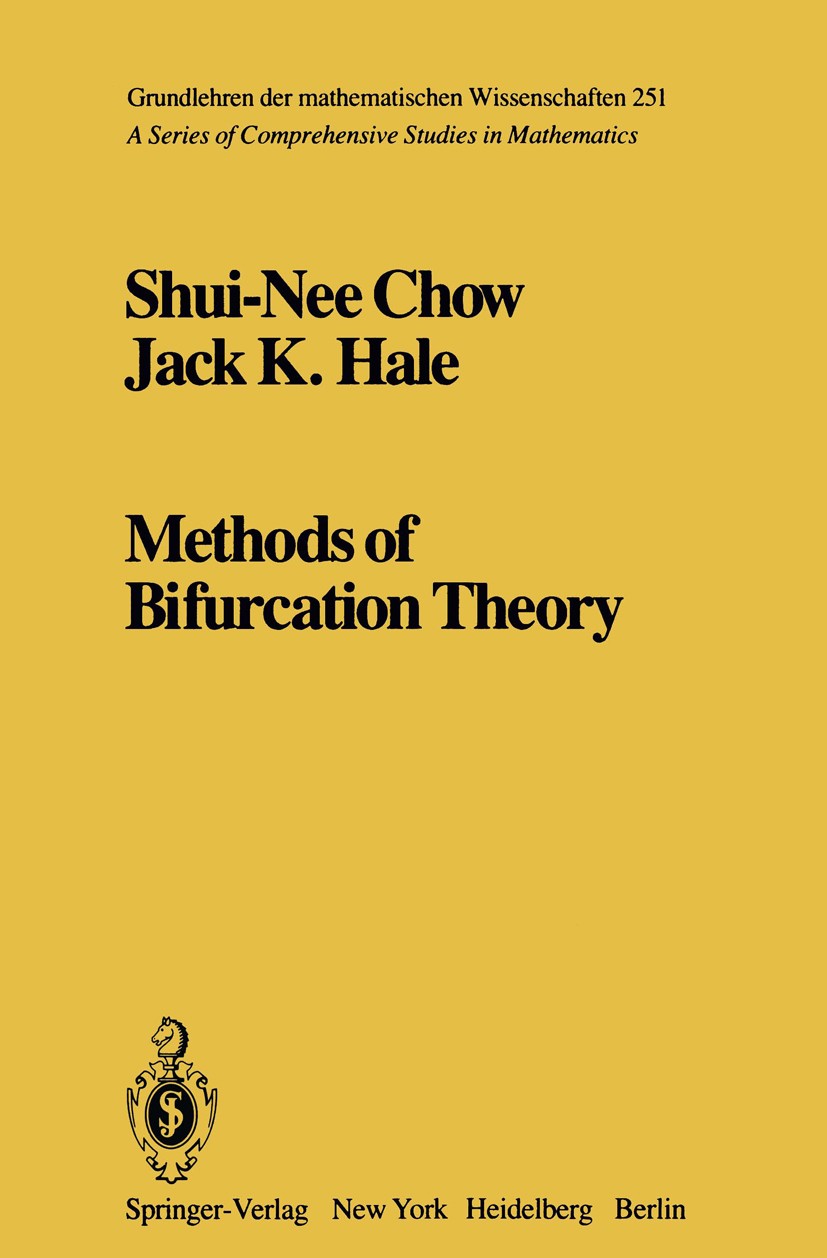 Titlebook: Methods of Bifurcation Theory; Shui-Nee Chow,Jack K. Hale Book 1982 Springer-Verlag New York Inc. 1982 Differentialgleichung.Eigenvalue.Im Titlebook: Methods of Bifurcation Theory; Shui-Nee Chow,Jack K. Hale Book 1982 Springer-Verlag New York Inc. 1982 Differentialgleichung.Eigenvalue.Im