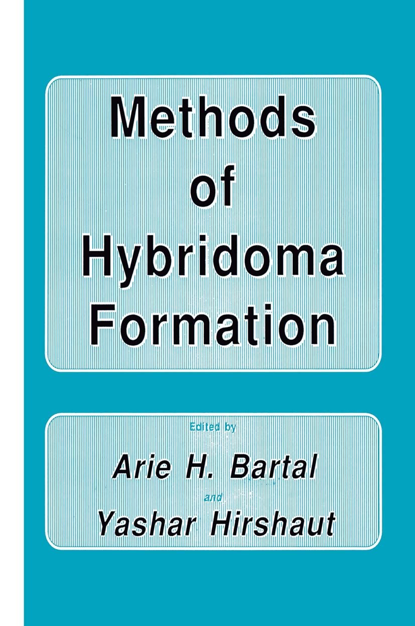 Titlebook: Methods of Hybridoma Formation; Arie H. Bartal,Yashar Hirshaut Book 1987 The Humana Press Inc. 1987 DNA.Expression.Interferon.Macrophages. Titlebook: Methods of Hybridoma Formation; Arie H. Bartal,Yashar Hirshaut Book 1987 The Humana Press Inc. 1987 DNA.Expression.Interferon.Macrophages.