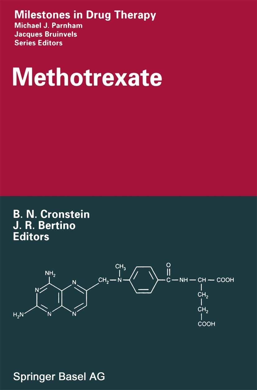 Titlebook: Methotrexate; Bruce N. Cronstein,Joseph R. Bertino Book 2000 Springer Basel AG 2000 cancer.diseases.medicine.pathogenesis.psoriasis.resear Titlebook: Methotrexate; Bruce N. Cronstein,Joseph R. Bertino Book 2000 Springer Basel AG 2000 cancer.diseases.medicine.pathogenesis.psoriasis.resear