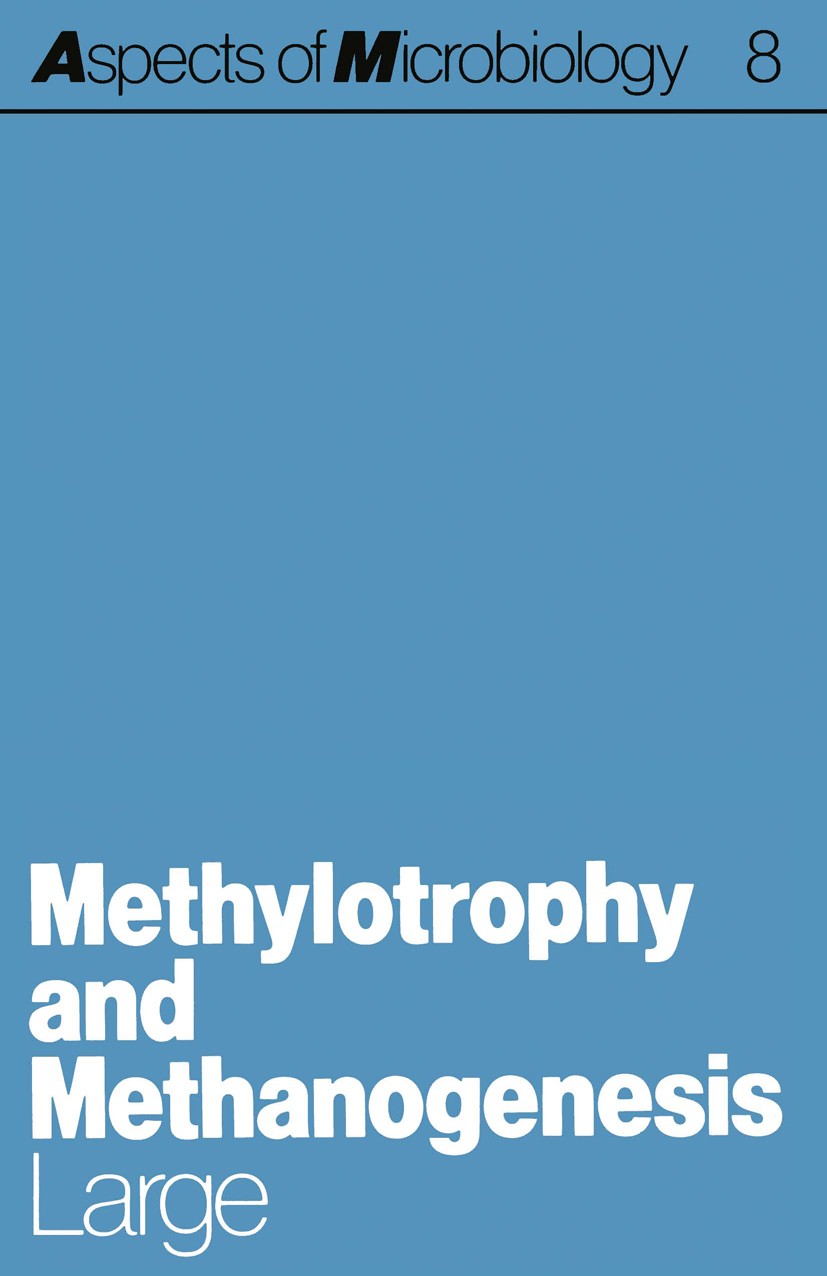 Titlebook: Methylotrophy and Methanogenesis; Peter J. Large Book 1983 Springer Science+Business Media New York 1983 ATP.Oxidation.bacteria.biochemist Titlebook: Methylotrophy and Methanogenesis; Peter J. Large Book 1983 Springer Science+Business Media New York 1983 ATP.Oxidation.bacteria.biochemist
