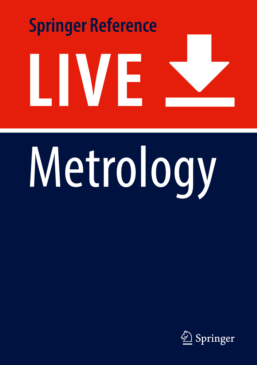 Titlebook: Metrology; Wei Gao Living reference work 20200th edition Process Control.Precision Length Sensors.Precision Angle Sensors.Surface Finish Titlebook: Metrology; Wei Gao Living reference work 20200th edition Process Control.Precision Length Sensors.Precision Angle Sensors.Surface Finish