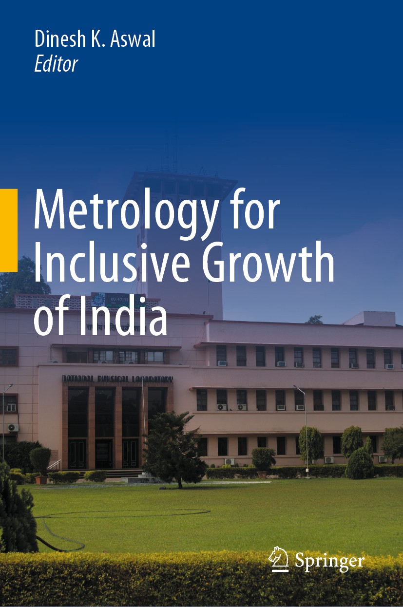 Titlebook: Metrology for Inclusive Growth of India; Dinesh K. Aswal Book 2020 The Editor(s) (if applicable) and The Author(s), under exclusive licens Titlebook: Metrology for Inclusive Growth of India; Dinesh K. Aswal Book 2020 The Editor(s) (if applicable) and The Author(s), under exclusive licens