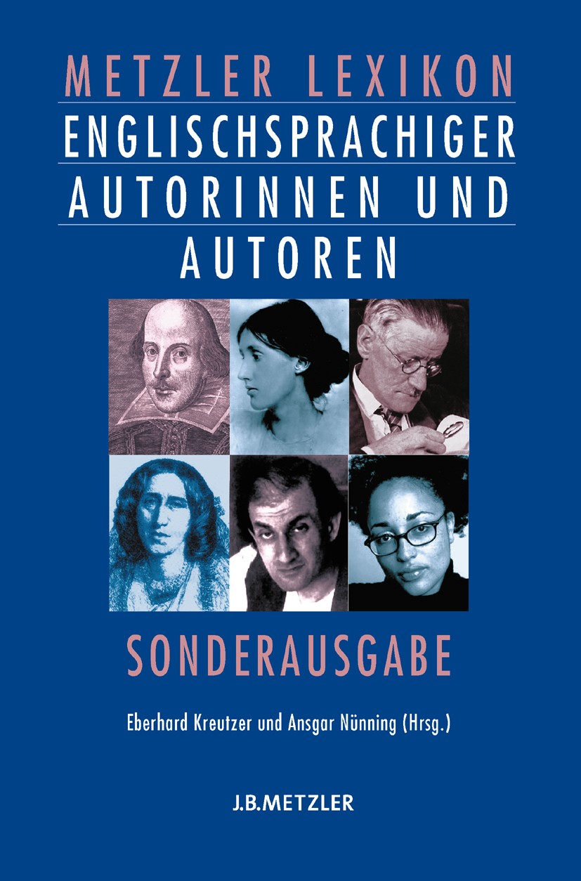 Titlebook: Metzler Lexikon englischsprachiger Autorinnen und Autoren; Eberhard Kreutzer (freier Autor, Professor für Eng Book 2006 Springer-Verlag Be Titlebook: Metzler Lexikon englischsprachiger Autorinnen und Autoren; Eberhard Kreutzer (freier Autor, Professor für Eng Book 2006 Springer-Verlag Be