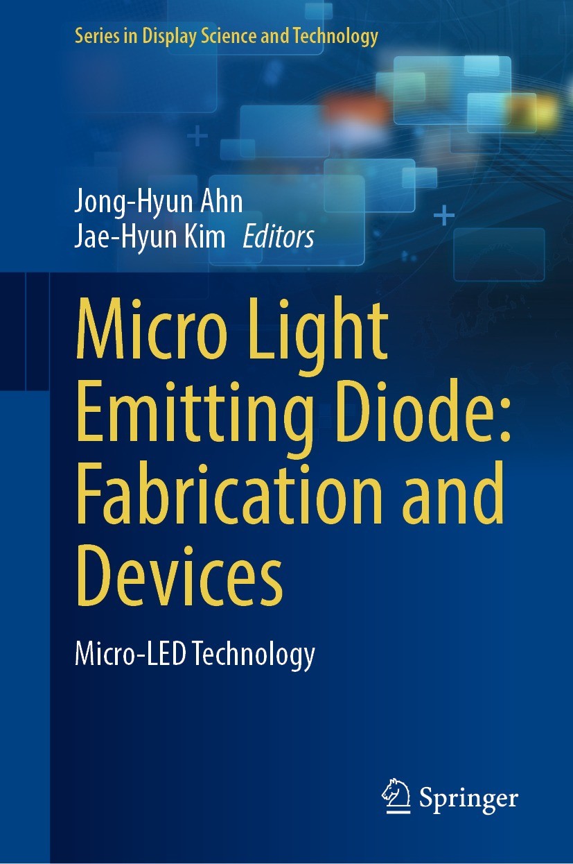 Titlebook: Micro Light Emitting Diode: Fabrication and Devices; Micro-LED Technology Jong-Hyun Ahn,Jae-Hyun Kim Book 2021 Springer Nature Singapore Pt Titlebook: Micro Light Emitting Diode: Fabrication and Devices; Micro-LED Technology Jong-Hyun Ahn,Jae-Hyun Kim Book 2021 Springer Nature Singapore Pt