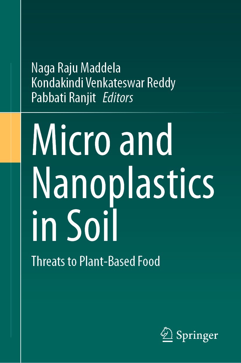 Titlebook: Micro and Nanoplastics in Soil; Threats to Plant-Bas Naga Raju Maddela,Kondakindi Venkateswar Reddy,Pab Book 2023 The Editor(s) (if applica Titlebook: Micro and Nanoplastics in Soil; Threats to Plant-Bas Naga Raju Maddela,Kondakindi Venkateswar Reddy,Pab Book 2023 The Editor(s) (if applica