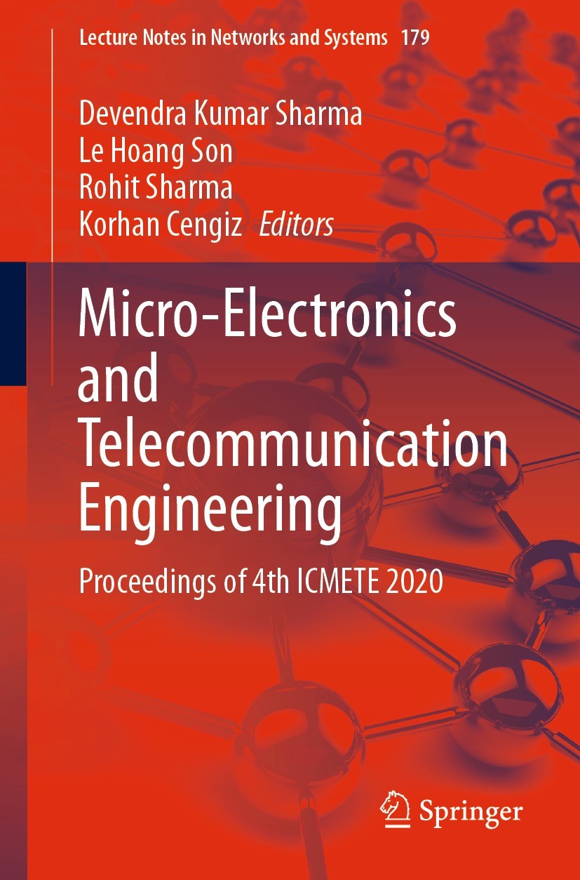 Titlebook: Micro-Electronics and Telecommunication Engineering; Proceedings of 4th I Devendra Kumar Sharma,Le Hoang Son,Korhan Cengiz Conference proce Titlebook: Micro-Electronics and Telecommunication Engineering; Proceedings of 4th I Devendra Kumar Sharma,Le Hoang Son,Korhan Cengiz Conference proce