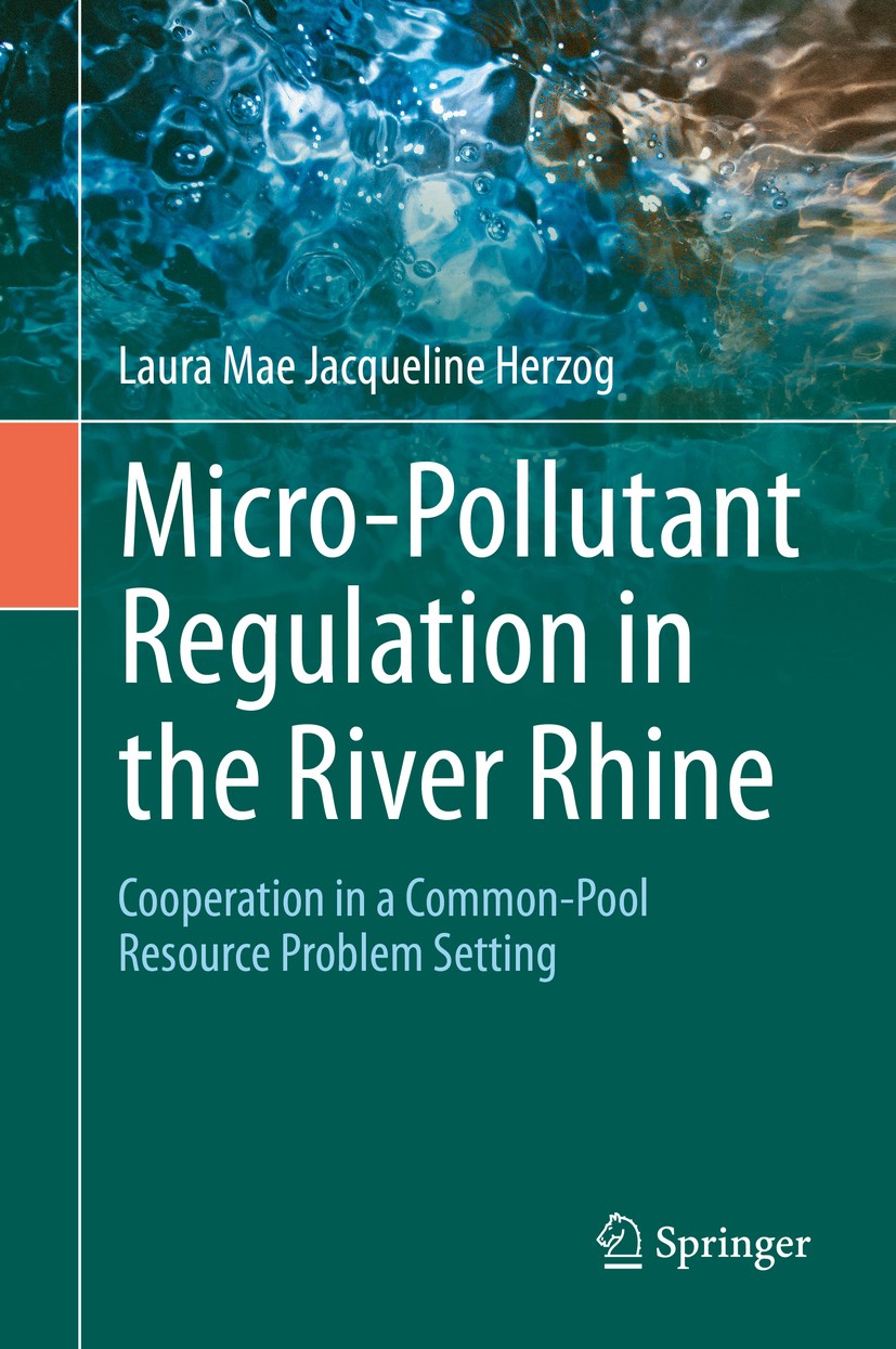 Titlebook: Micro-Pollutant Regulation in the River Rhine; Cooperation in a Com Laura Mae Jacqueline Herzog Book 2020 Springer Nature Switzerland AG 20 Titlebook: Micro-Pollutant Regulation in the River Rhine; Cooperation in a Com Laura Mae Jacqueline Herzog Book 2020 Springer Nature Switzerland AG 20