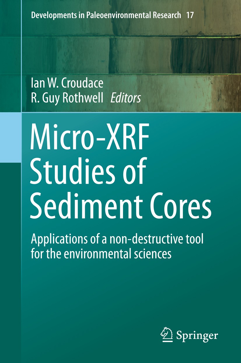Titlebook: Micro-XRF Studies of Sediment Cores; Applications of a no Ian W. Croudace,R. Guy Rothwell Book 2015 Springer Science+Business Media Dordrec Titlebook: Micro-XRF Studies of Sediment Cores; Applications of a no Ian W. Croudace,R. Guy Rothwell Book 2015 Springer Science+Business Media Dordrec
