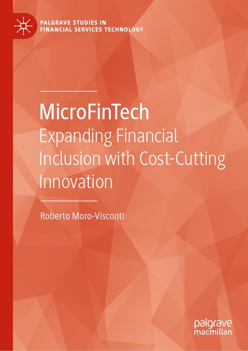 Titlebook: MicroFinTech; Expanding Financial Roberto Moro-Visconti Book 2021 The Editor(s) (if applicable) and The Author(s), under exclusive license Titlebook: MicroFinTech; Expanding Financial Roberto Moro-Visconti Book 2021 The Editor(s) (if applicable) and The Author(s), under exclusive license