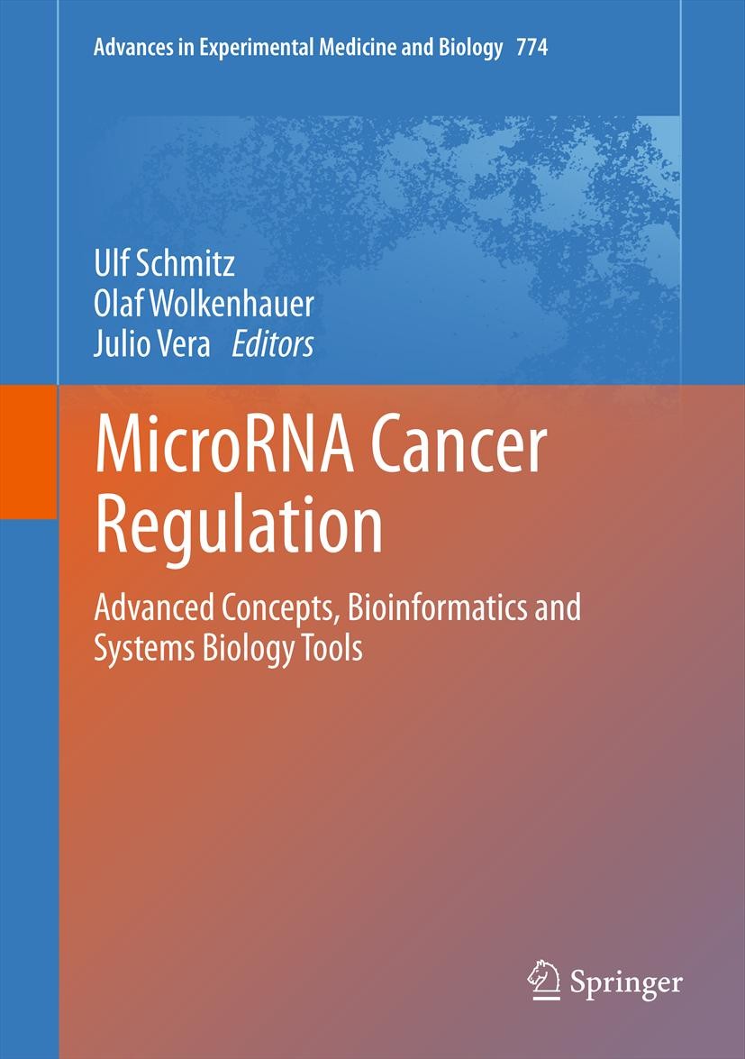 Titlebook: MicroRNA Cancer Regulation; Advanced Concepts, B Ulf Schmitz,Olaf Wolkenhauer,Julio Vera Book 2013 Springer Science+Business Media Dordrech Titlebook: MicroRNA Cancer Regulation; Advanced Concepts, B Ulf Schmitz,Olaf Wolkenhauer,Julio Vera Book 2013 Springer Science+Business Media Dordrech