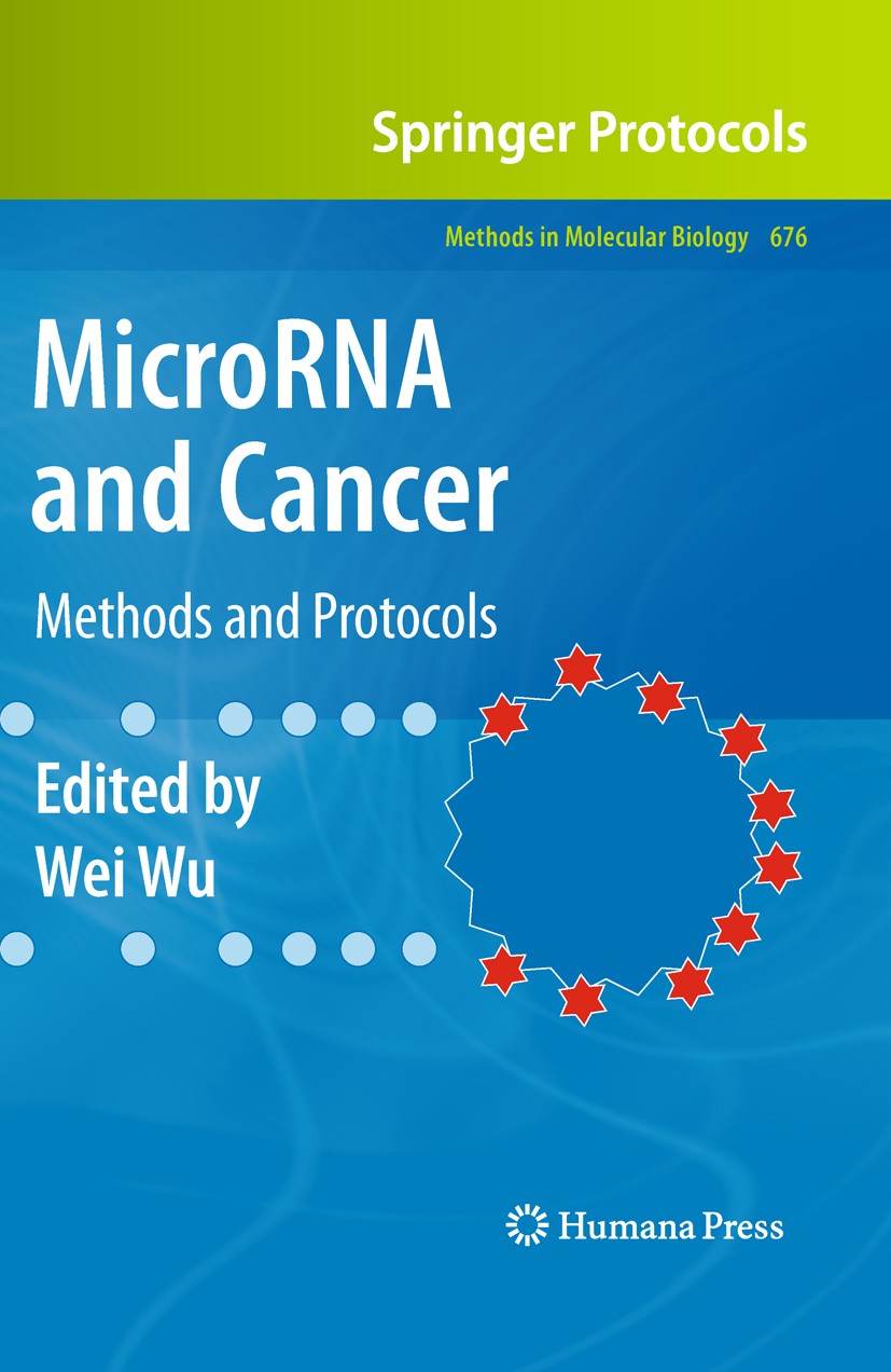 Titlebook: MicroRNA and Cancer; Methods and Protocol Wei Wu Book 2011 Springer Science+Business Media, LLC 2011 Biogenesis.Cancer biomarkers.Cancer ge Titlebook: MicroRNA and Cancer; Methods and Protocol Wei Wu Book 2011 Springer Science+Business Media, LLC 2011 Biogenesis.Cancer biomarkers.Cancer ge