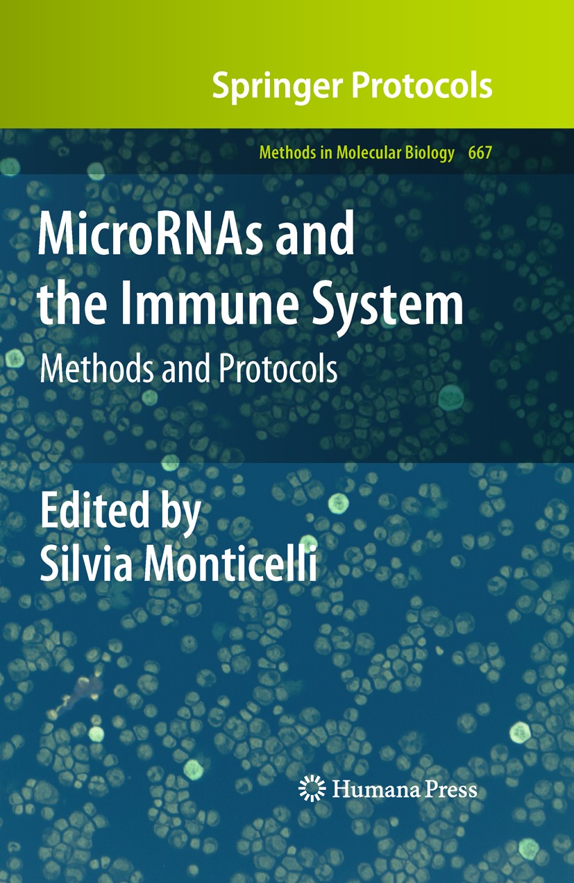 Titlebook: MicroRNAs and the Immune System; Methods and Protocol Silvia Monticelli Book 2010 Springer Science + Business Media, LLC 2010 Bioinformatic Titlebook: MicroRNAs and the Immune System; Methods and Protocol Silvia Monticelli Book 2010 Springer Science + Business Media, LLC 2010 Bioinformatic