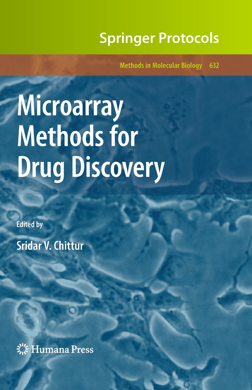 Titlebook: Microarray Methods for Drug Discovery; Sridar V. Chittur Book 2010 Humana Press 2010 Antibodies.Cytogenetics.DNA.DNA oligonucleotides.Drug Titlebook: Microarray Methods for Drug Discovery; Sridar V. Chittur Book 2010 Humana Press 2010 Antibodies.Cytogenetics.DNA.DNA oligonucleotides.Drug