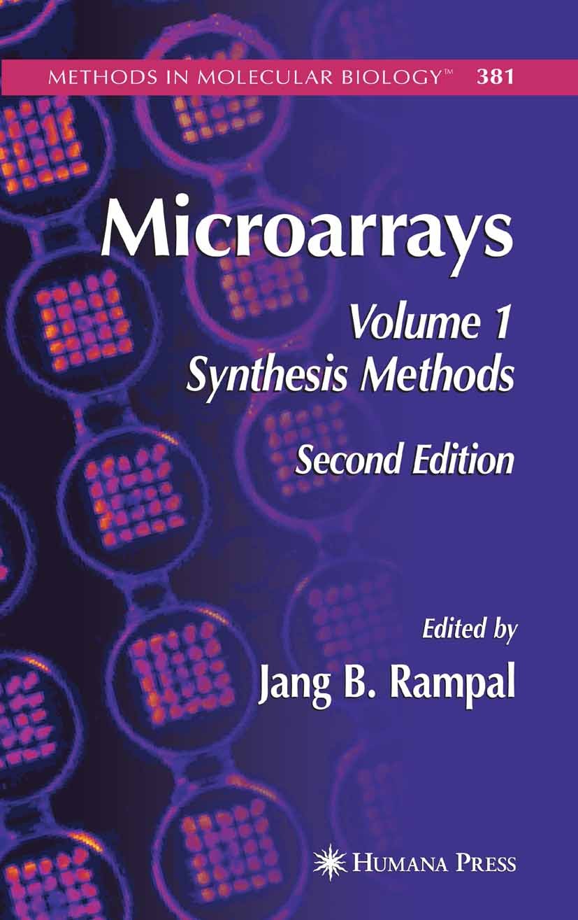 Titlebook: Microarrays; Volume I: Synthesis Jang B. Rampal Book 2007Latest edition Humana Press 2007 Biochip.DNA.Ligation.Microarray.Nucleotide.PAC.S Titlebook: Microarrays; Volume I: Synthesis Jang B. Rampal Book 2007Latest edition Humana Press 2007 Biochip.DNA.Ligation.Microarray.Nucleotide.PAC.S