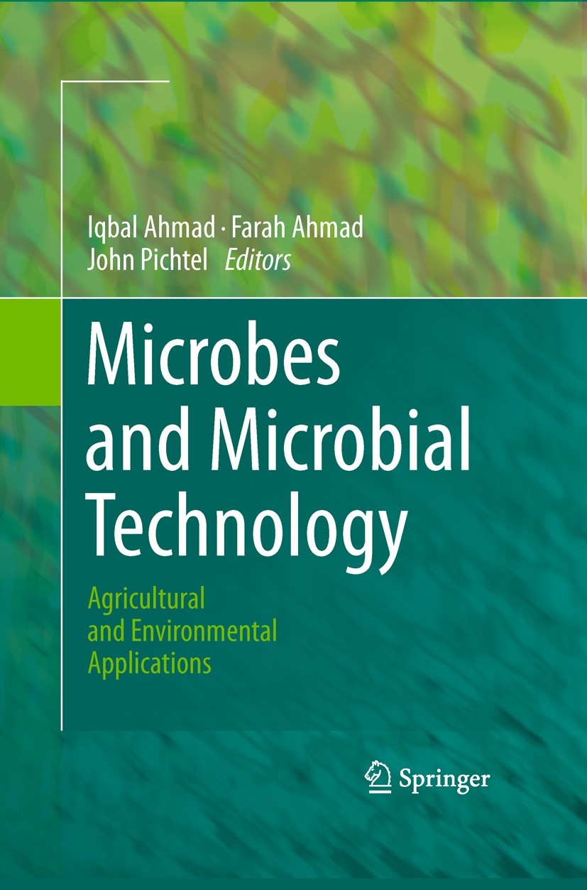 Titlebook: Microbes and Microbial Technology; Agricultural and Env Iqbal Ahmad,Farah Ahmad,John Pichtel Book 2011 Springer Science+Business Media, LLC Titlebook: Microbes and Microbial Technology; Agricultural and Env Iqbal Ahmad,Farah Ahmad,John Pichtel Book 2011 Springer Science+Business Media, LLC