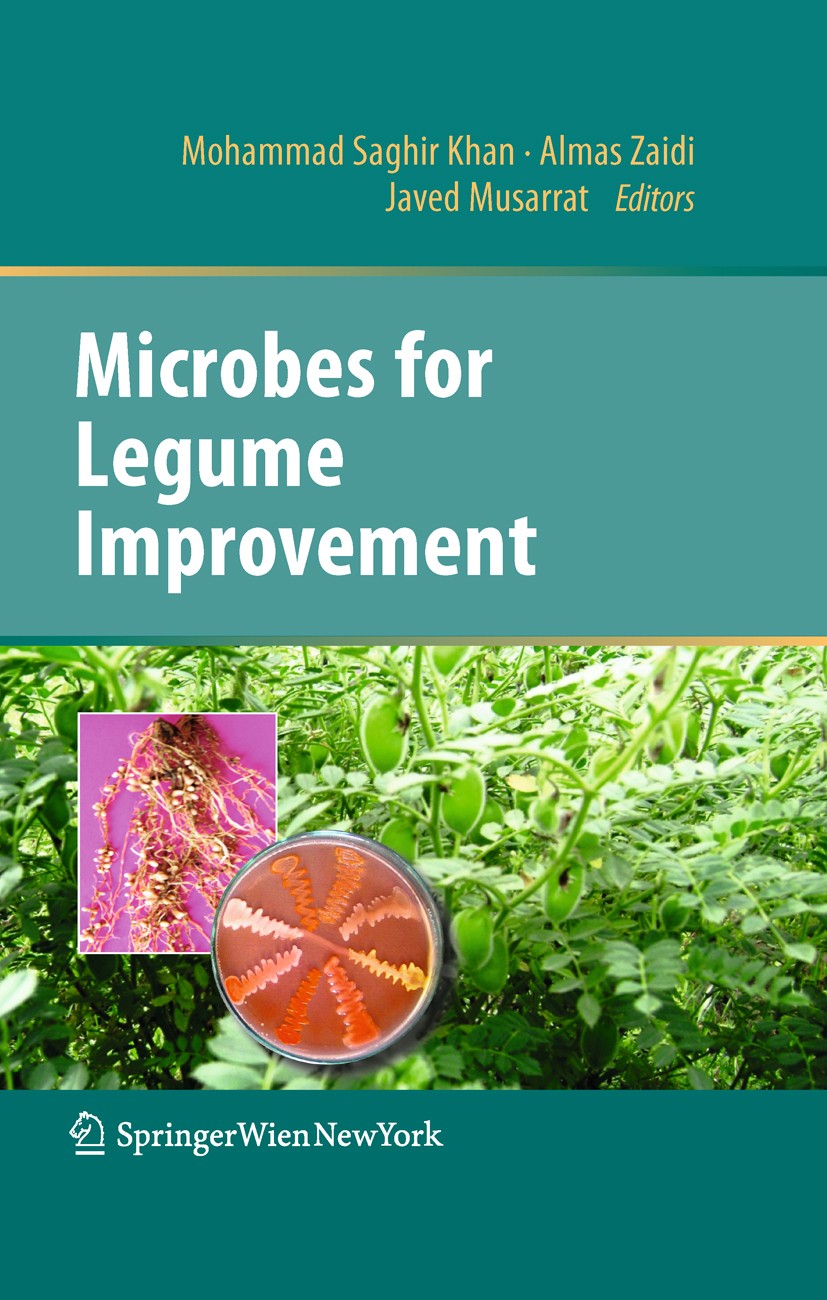 Titlebook: Microbes for Legume Improvement; Mohammad Saghir Khan,Javed Musarrat,Almas Zaidi Book 20101st edition Springer-Verlag Vienna 2010 Pathogen Titlebook: Microbes for Legume Improvement; Mohammad Saghir Khan,Javed Musarrat,Almas Zaidi Book 20101st edition Springer-Verlag Vienna 2010 Pathogen