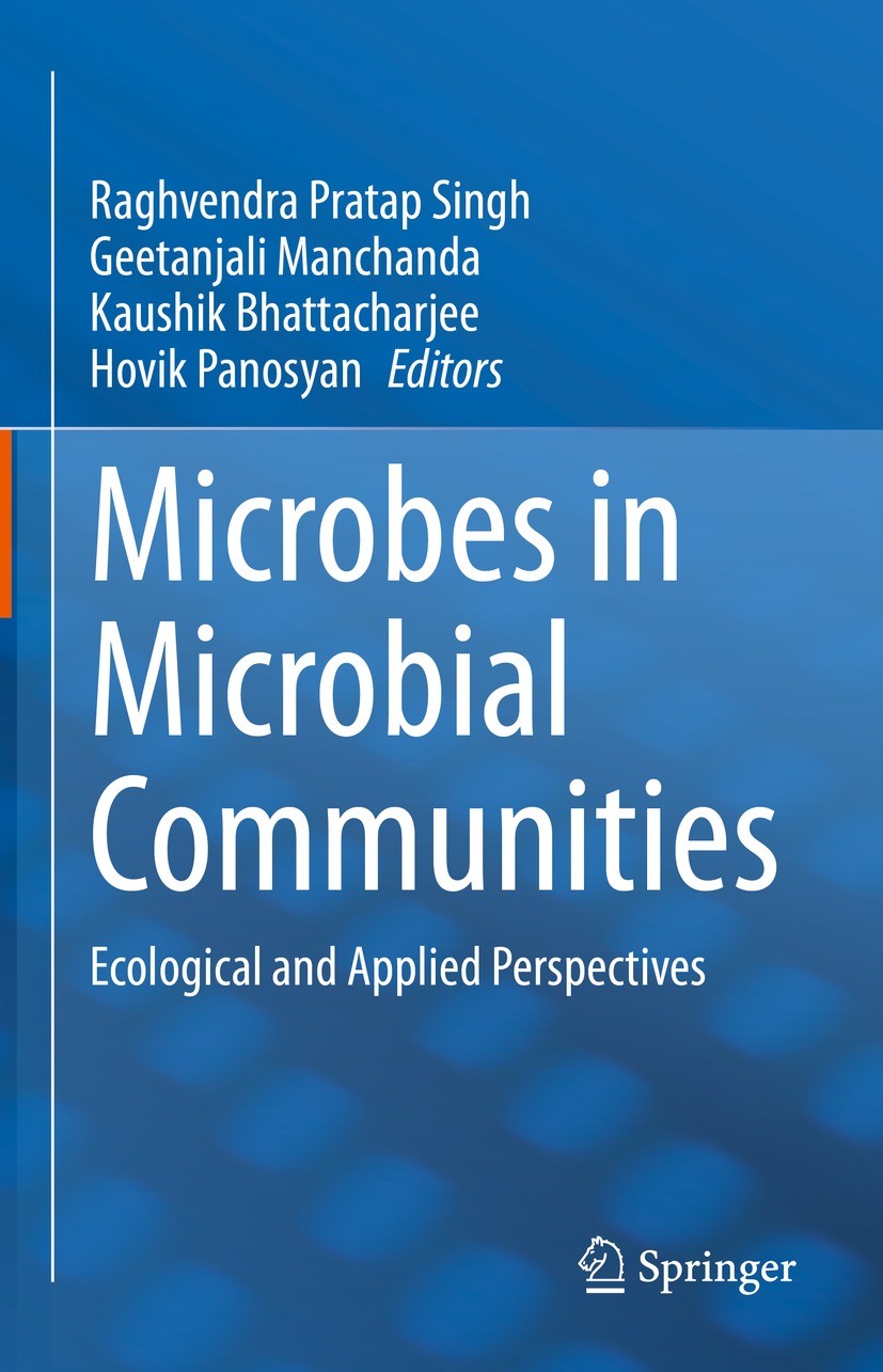 Titlebook: Microbes in Microbial Communities; Ecological and Appli Raghvendra Pratap Singh,Geetanjali Manchanda,Hovik Book 2021 The Editor(s) (if appl Titlebook: Microbes in Microbial Communities; Ecological and Appli Raghvendra Pratap Singh,Geetanjali Manchanda,Hovik Book 2021 The Editor(s) (if appl