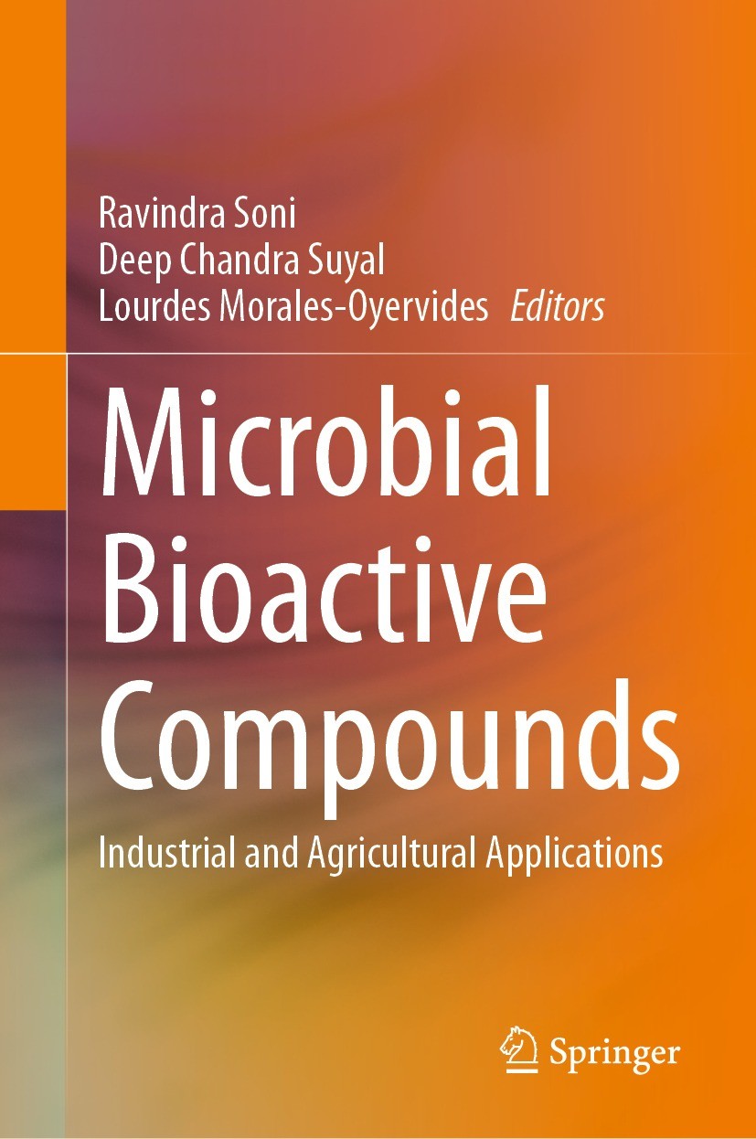 Titlebook: Microbial Bioactive Compounds; Industrial and Agric Ravindra Soni,Deep Chandra Suyal,Lourdes Morales-O Book 2023 The Editor(s) (if applicab Titlebook: Microbial Bioactive Compounds; Industrial and Agric Ravindra Soni,Deep Chandra Suyal,Lourdes Morales-O Book 2023 The Editor(s) (if applicab