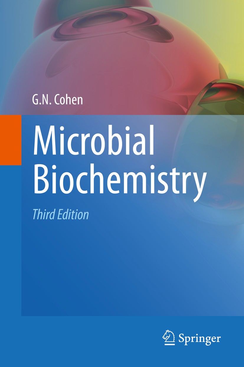 Titlebook: Microbial Biochemistry; G. N. Cohen Book 2014Latest edition Springer Science+Business Media B.V. 2014 Biosynthetic Pathways.Permeability.R Titlebook: Microbial Biochemistry; G. N. Cohen Book 2014Latest edition Springer Science+Business Media B.V. 2014 Biosynthetic Pathways.Permeability.R