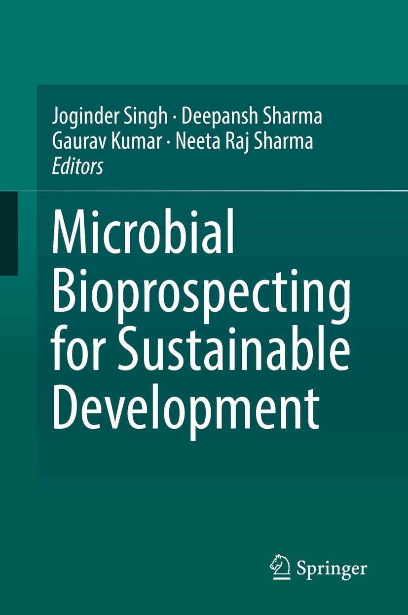 Titlebook: Microbial Bioprospecting for Sustainable Development; Joginder Singh,Deepansh Sharma,Neeta Raj Sharma Book 2018 Springer Nature Singapore Titlebook: Microbial Bioprospecting for Sustainable Development; Joginder Singh,Deepansh Sharma,Neeta Raj Sharma Book 2018 Springer Nature Singapore