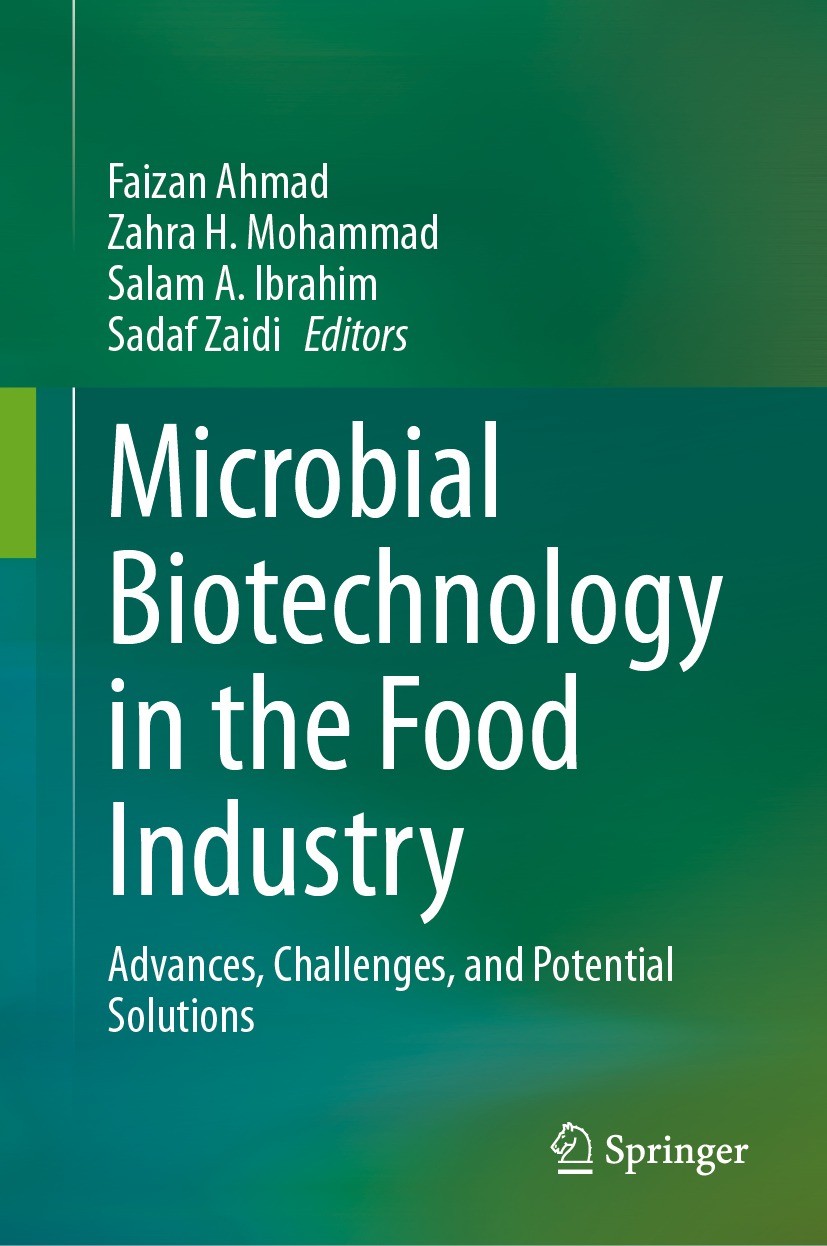 Titlebook: Microbial Biotechnology in the Food Industry; Advances, Challenges Faizan Ahmad,Zahra H. Mohammad,Sadaf Zaidi Book 2024 The Editor(s) (if a Titlebook: Microbial Biotechnology in the Food Industry; Advances, Challenges Faizan Ahmad,Zahra H. Mohammad,Sadaf Zaidi Book 2024 The Editor(s) (if a