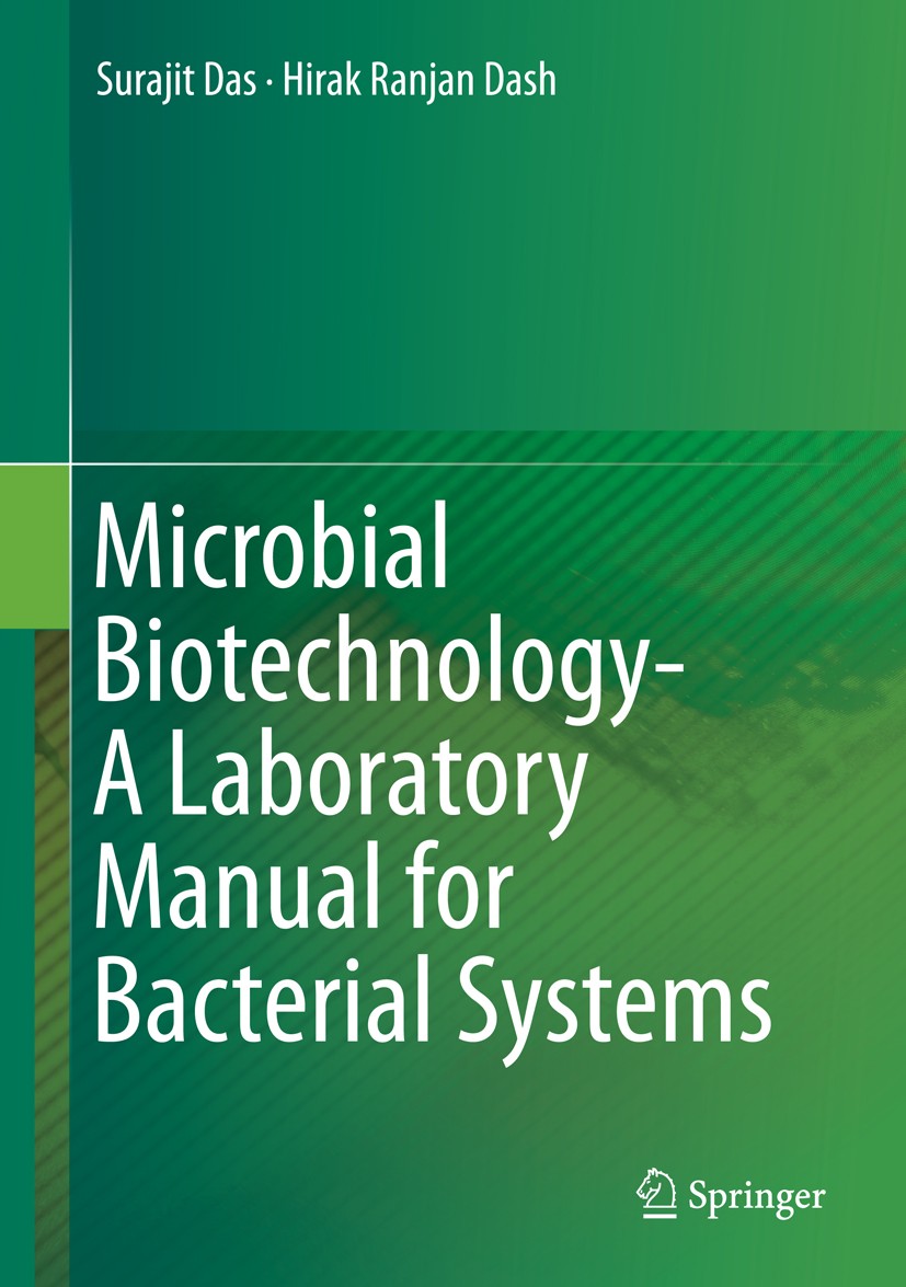Titlebook: Microbial Biotechnology- A Laboratory Manual for Bacterial Systems; Surajit Das,Hirak Ranjan Dash Book 2015 Springer India 2015 Bio-remedi Titlebook: Microbial Biotechnology- A Laboratory Manual for Bacterial Systems; Surajit Das,Hirak Ranjan Dash Book 2015 Springer India 2015 Bio-remedi