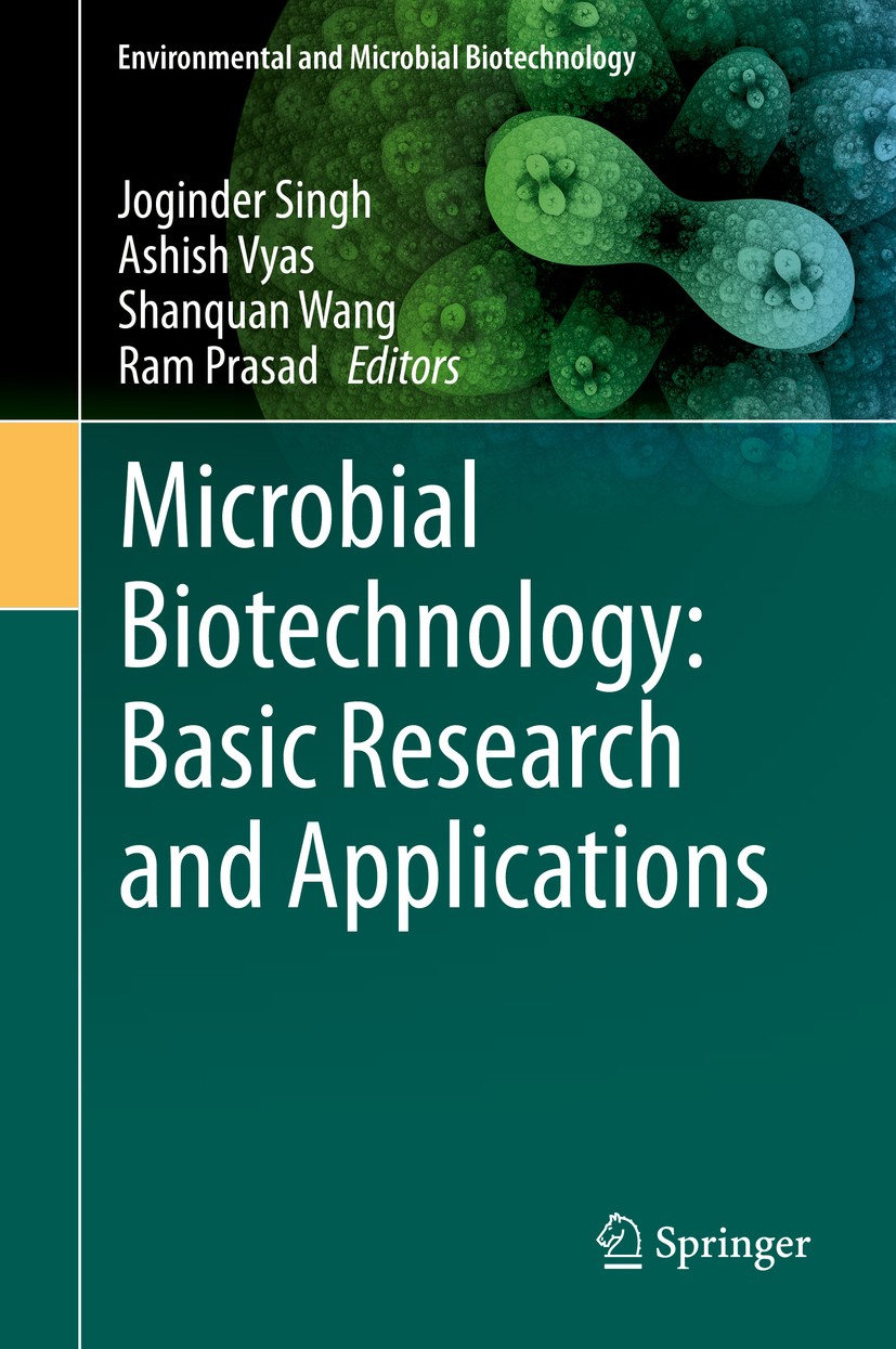 Titlebook: Microbial Biotechnology: Basic Research and Applications; Joginder Singh,Ashish Vyas,Ram Prasad Book 2020 Springer Nature Singapore Pte Lt Titlebook: Microbial Biotechnology: Basic Research and Applications; Joginder Singh,Ashish Vyas,Ram Prasad Book 2020 Springer Nature Singapore Pte Lt