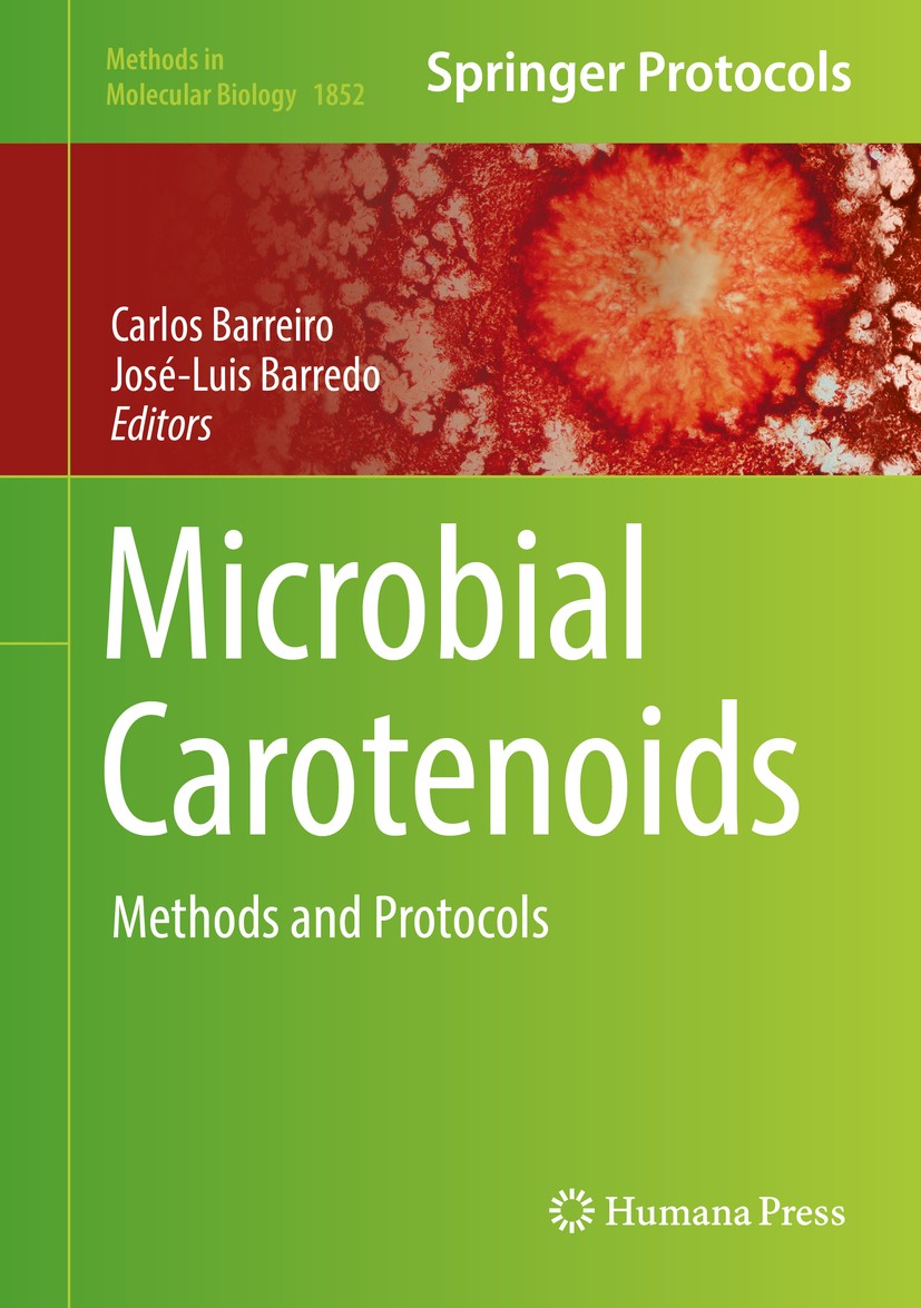Titlebook: Microbial Carotenoids; Methods and Protocol Carlos Barreiro,José-Luis Barredo Book 2018 Springer Science+Business Media, LLC, part of Sprin Titlebook: Microbial Carotenoids; Methods and Protocol Carlos Barreiro,José-Luis Barredo Book 2018 Springer Science+Business Media, LLC, part of Sprin