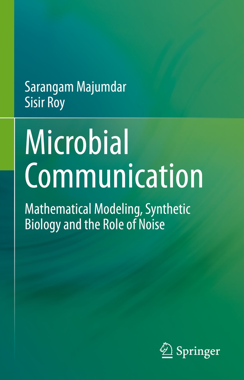 Titlebook: Microbial Communication; Mathematical Modelin Sarangam Majumdar,Sisir Roy Book 2020 Springer Nature Singapore Pte Ltd. 2020 microbial commu Titlebook: Microbial Communication; Mathematical Modelin Sarangam Majumdar,Sisir Roy Book 2020 Springer Nature Singapore Pte Ltd. 2020 microbial commu