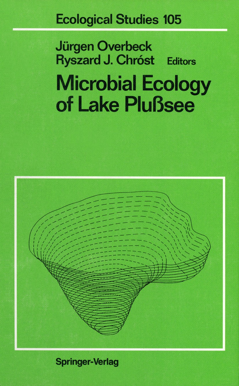 Titlebook: Microbial Ecology of Lake Plußsee; Jürgen Overbeck,Ryszard J. Chróst Book 1994 Springer-Verlag New York, Inc. 1994 ecology.ecophysiology.e Titlebook: Microbial Ecology of Lake Plußsee; Jürgen Overbeck,Ryszard J. Chróst Book 1994 Springer-Verlag New York, Inc. 1994 ecology.ecophysiology.e