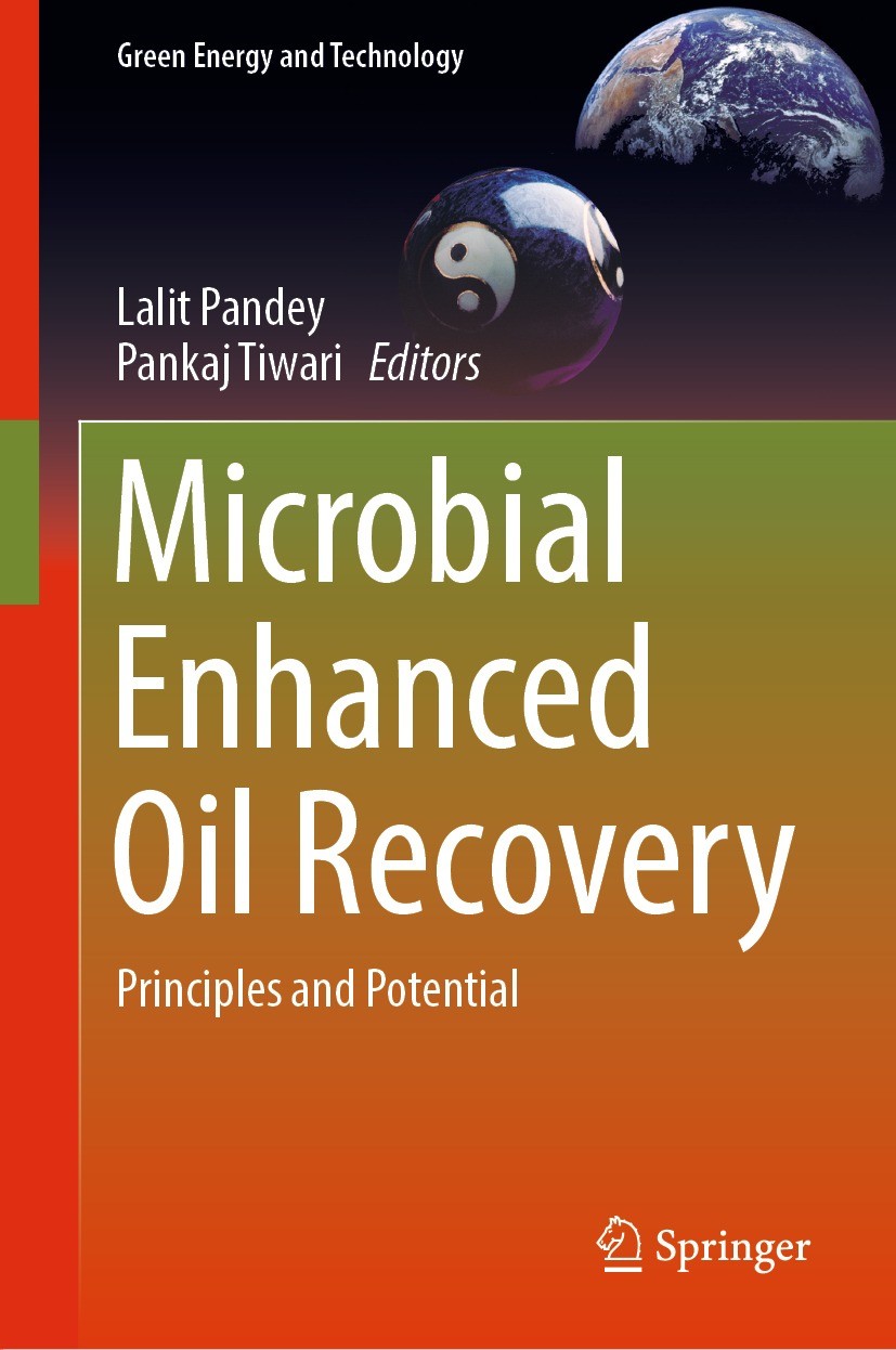 Titlebook: Microbial Enhanced Oil Recovery; Principles and Poten Lalit Pandey,Pankaj Tiwari Book 2022 The Editor(s) (if applicable) and The Author(s), Titlebook: Microbial Enhanced Oil Recovery; Principles and Poten Lalit Pandey,Pankaj Tiwari Book 2022 The Editor(s) (if applicable) and The Author(s),