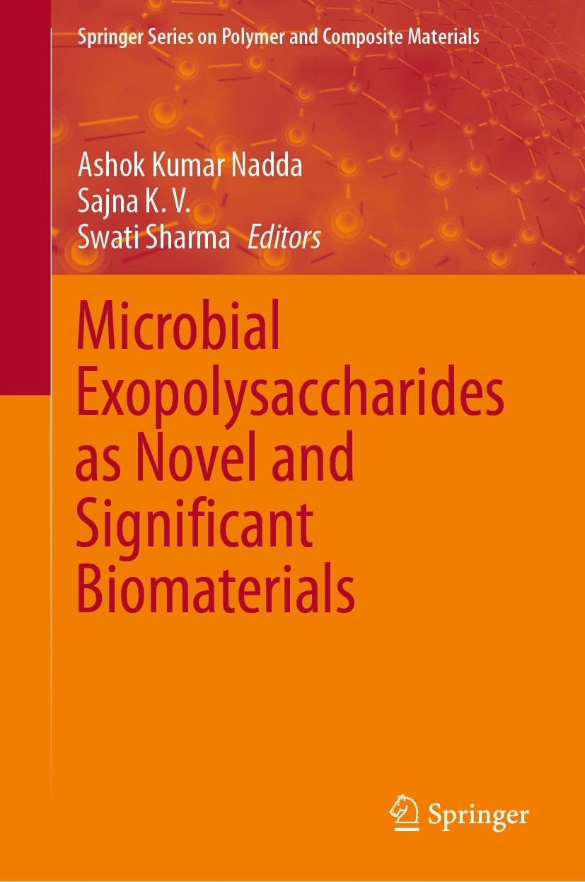 Titlebook: Microbial Exopolysaccharides as Novel and Significant Biomaterials; Ashok Kumar Nadda,Sajna K. V.,Swati Sharma Book 2021 The Editor(s) (if Titlebook: Microbial Exopolysaccharides as Novel and Significant Biomaterials; Ashok Kumar Nadda,Sajna K. V.,Swati Sharma Book 2021 The Editor(s) (if