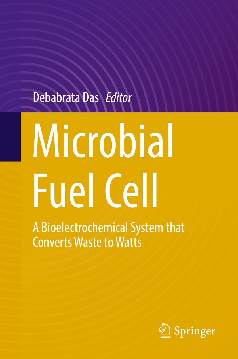 Titlebook: Microbial Fuel Cell; A Bioelectrochemical Debabrata Das Book 2018 Capital Publishing Company, New Delhi, India 2018 Microbial fuel cell and Titlebook: Microbial Fuel Cell; A Bioelectrochemical Debabrata Das Book 2018 Capital Publishing Company, New Delhi, India 2018 Microbial fuel cell and