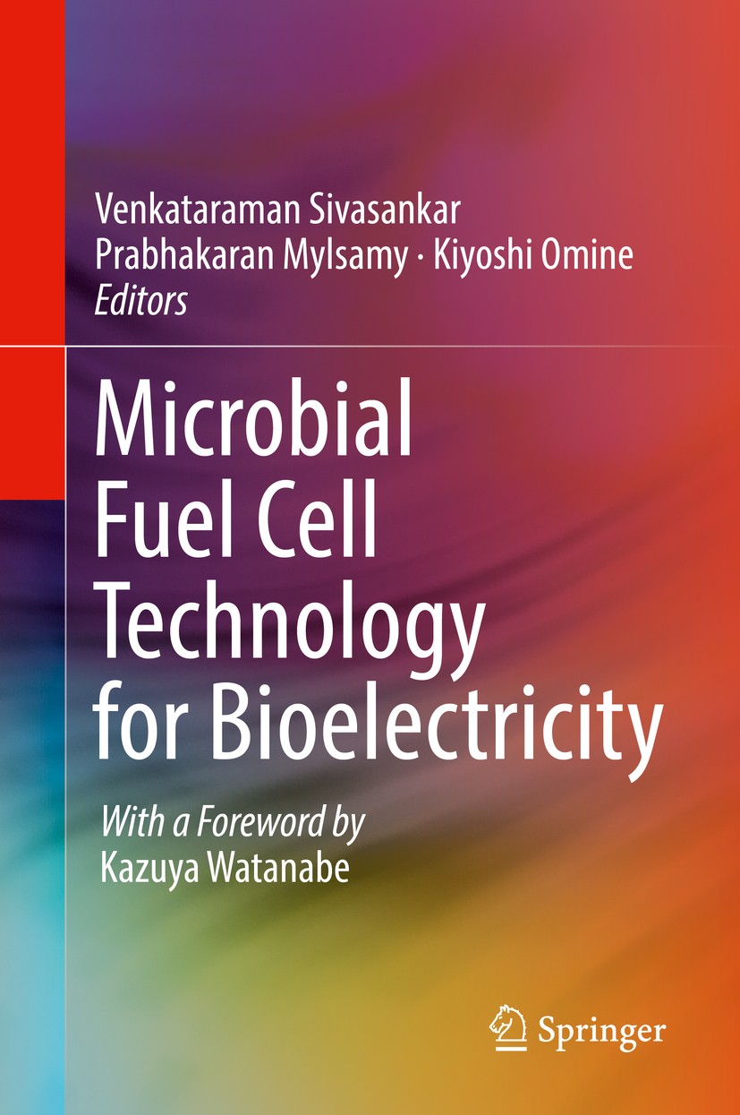 Titlebook: Microbial Fuel Cell Technology for Bioelectricity; Venkataraman Sivasankar,Prabhakaran Mylsamy,Kiyosh Book 2018 Springer International Pub Titlebook: Microbial Fuel Cell Technology for Bioelectricity; Venkataraman Sivasankar,Prabhakaran Mylsamy,Kiyosh Book 2018 Springer International Pub