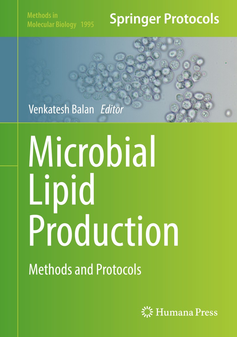 Titlebook: Microbial Lipid Production; Methods and Protocol Venkatesh Balan Book 2019 Springer Science+Business Media, LLC, part of Springer Nature 20 Titlebook: Microbial Lipid Production; Methods and Protocol Venkatesh Balan Book 2019 Springer Science+Business Media, LLC, part of Springer Nature 20