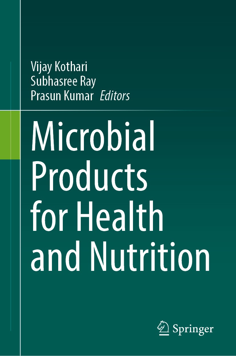 Titlebook: Microbial Products for Health and Nutrition; Vijay Kothari,Subhasree Ray,Prasun Kumar Book 2024 The Editor(s) (if applicable) and The Auth Titlebook: Microbial Products for Health and Nutrition; Vijay Kothari,Subhasree Ray,Prasun Kumar Book 2024 The Editor(s) (if applicable) and The Auth
