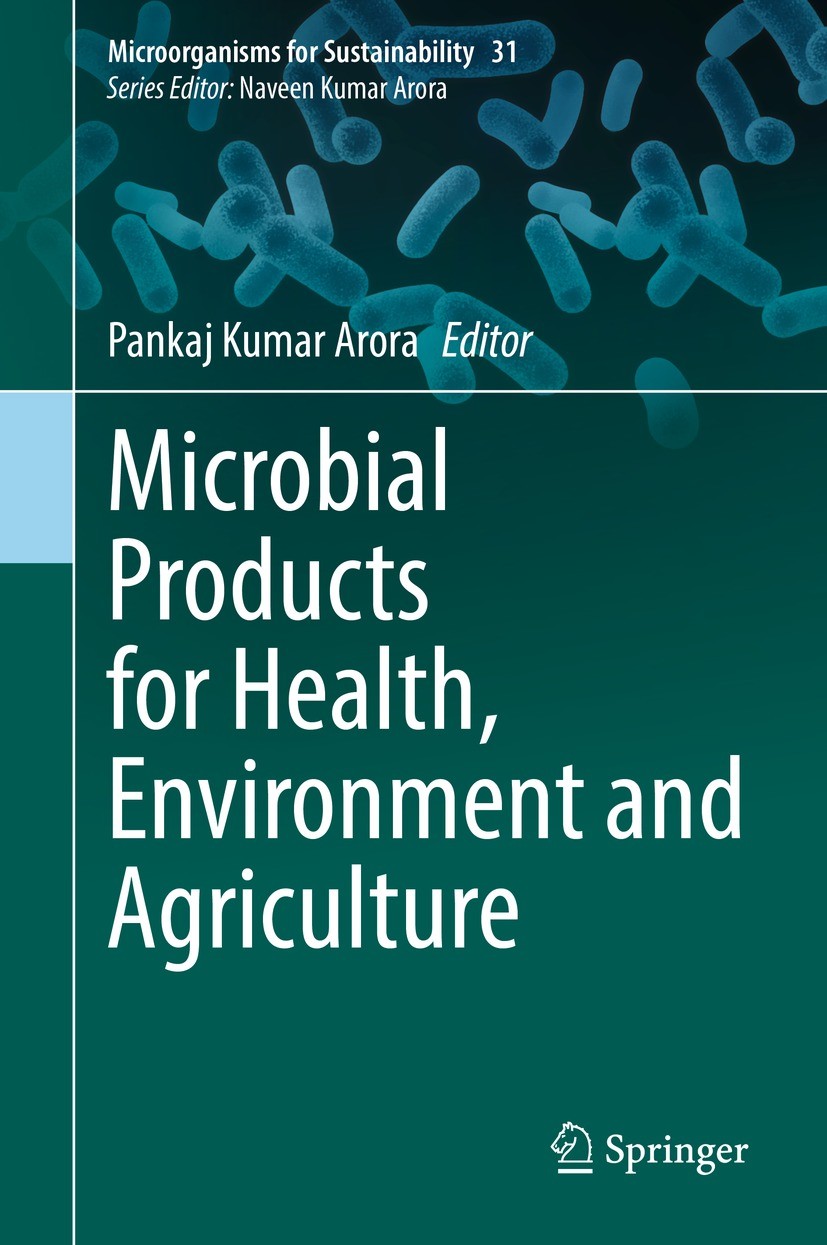 Titlebook: Microbial Products for Health, Environment and Agriculture; Pankaj Kumar Arora Book 2021 The Editor(s) (if applicable) and The Author(s), Titlebook: Microbial Products for Health, Environment and Agriculture; Pankaj Kumar Arora Book 2021 The Editor(s) (if applicable) and The Author(s),