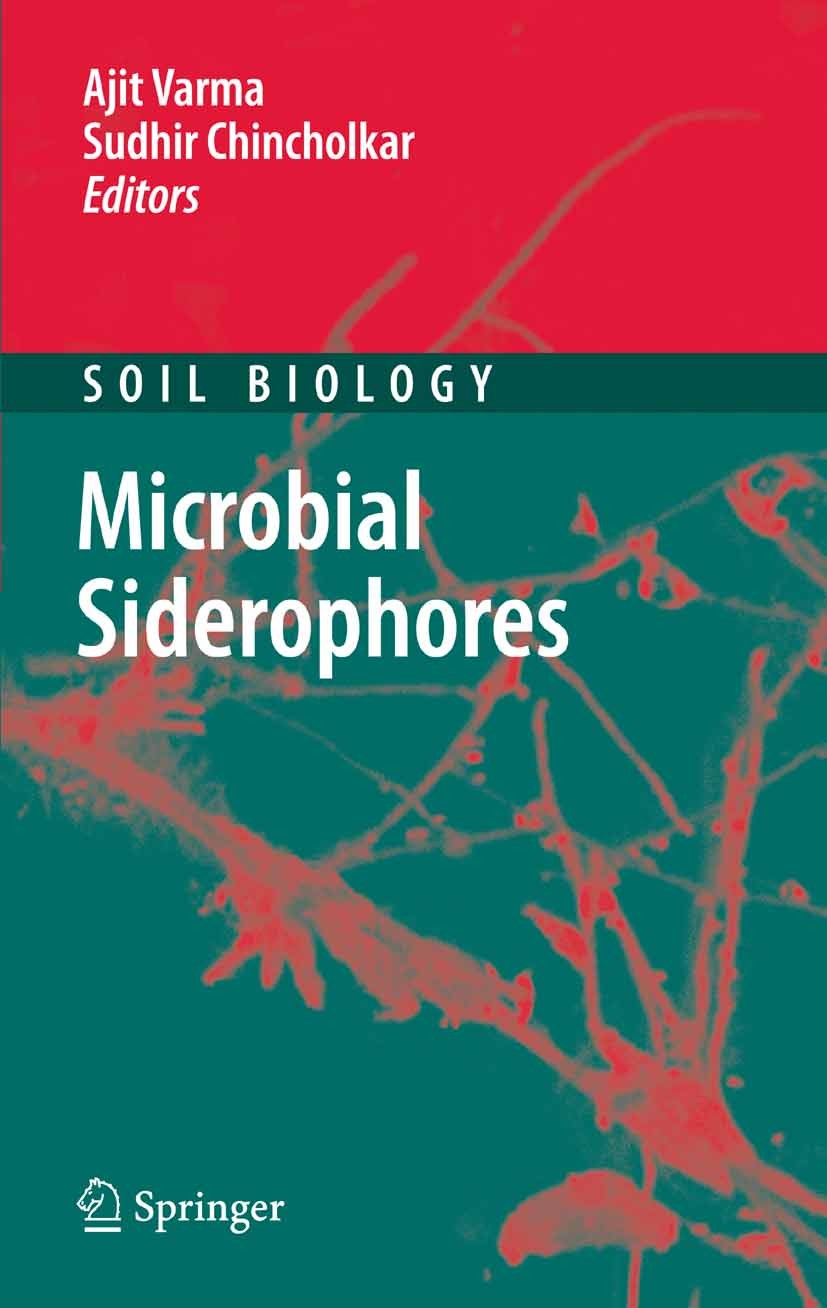 Titlebook: Microbial Siderophores; Ajit Varma (Director),Sudhir B. Chincholkar (Direc Book 2007 Springer-Verlag Berlin Heidelberg 2007 Fungi.Pathogen Titlebook: Microbial Siderophores; Ajit Varma (Director),Sudhir B. Chincholkar (Direc Book 2007 Springer-Verlag Berlin Heidelberg 2007 Fungi.Pathogen