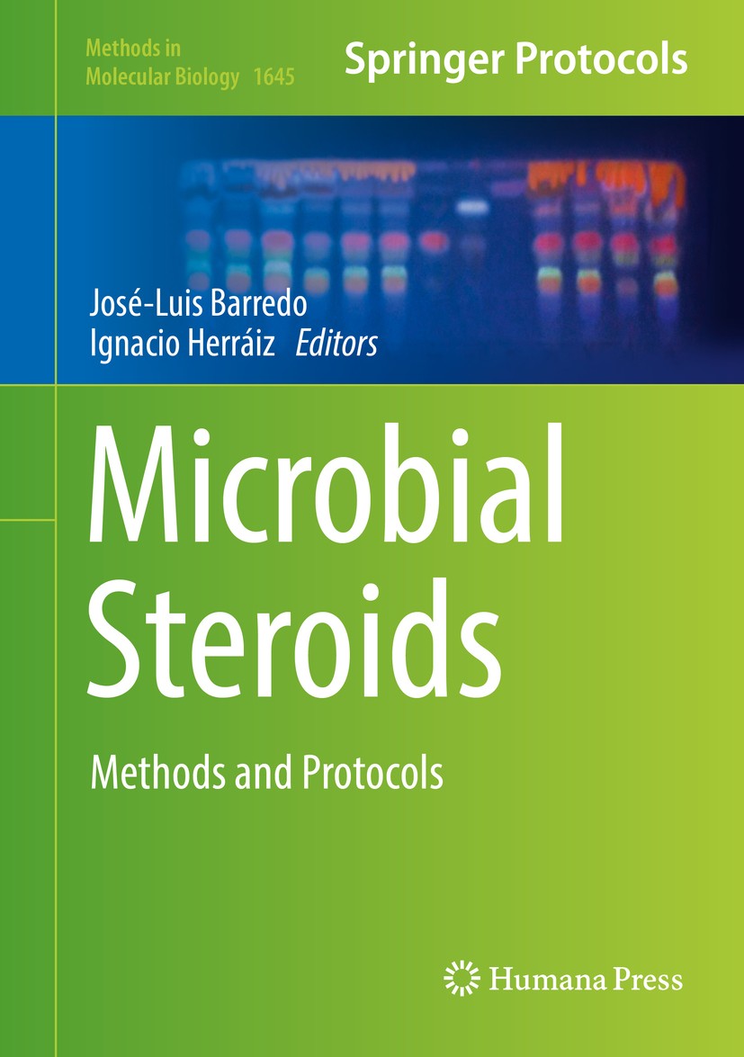 Titlebook: Microbial Steroids; Methods and Protocol José-Luis Barredo,Ignacio Herráiz Book 2017 Springer Science+Business Media LLC 2017 Terpenoid lip Titlebook: Microbial Steroids; Methods and Protocol José-Luis Barredo,Ignacio Herráiz Book 2017 Springer Science+Business Media LLC 2017 Terpenoid lip
